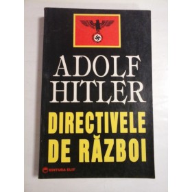 DIRECTIVELE DE RAZBOI  -  ADOLF HITLER
